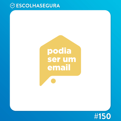 episode #153. Podia Ser um Email, nosso novo canal! artwork