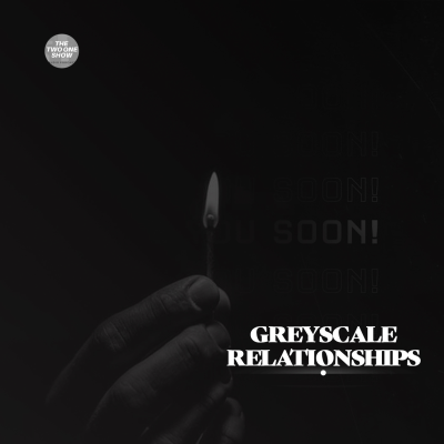 episode GREYSCALES RELATIONSHIPS artwork