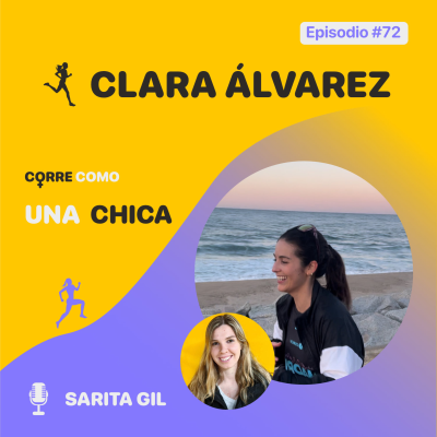 episode Episodio #72 - Clara Álvarez: "Ayudar a mujeres corredoras" artwork