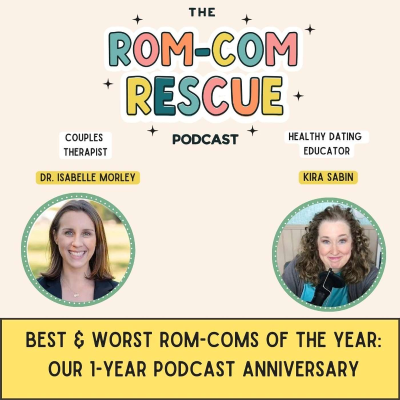 episode Best & Worst Rom-Coms of the Year: Our 1-Year Podcast Anniversary artwork