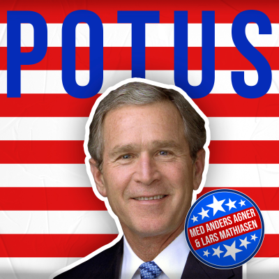 POTUS - 43. George W. Bush