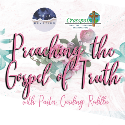 episode Preaching the Gospel of Truth with Pastor Carding Rodilla artwork