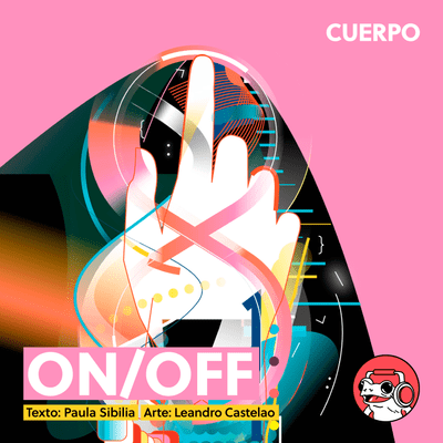 episode On/Off, de Paula Sibilia artwork