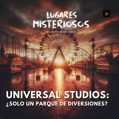 episode Universal Studios: ¿Solo un parque de diversiones? artwork