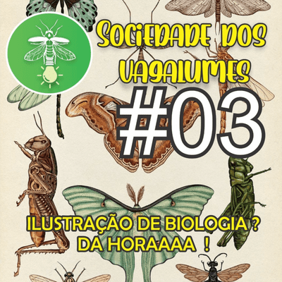 episode #03 - Ilustração de Biologia? Da horaaaa! artwork