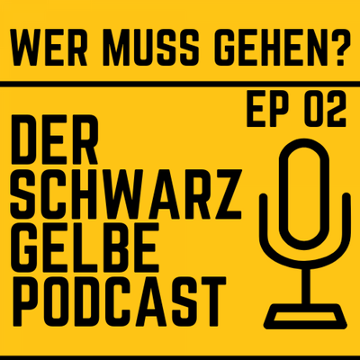 episode DSGP #2 - Diese BVB Spieler müssen gehen! / BVB Podcast artwork