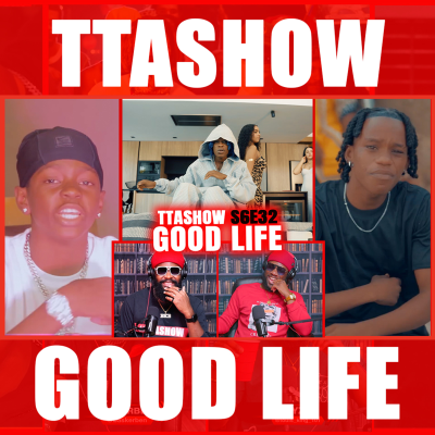 episode #TTASHOW S6E32: GOOD LIFE artwork