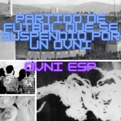episode El dÍa que un ovni parÓ un partido de fÚtbol artwork