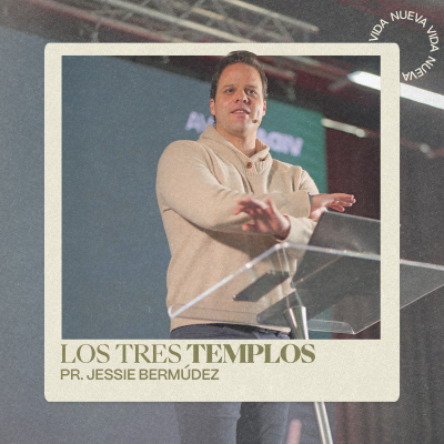 episode 2º Servicio dominical | Los tres templos | Pr. Jessie Bermúdez | VNPEM Toluca artwork
