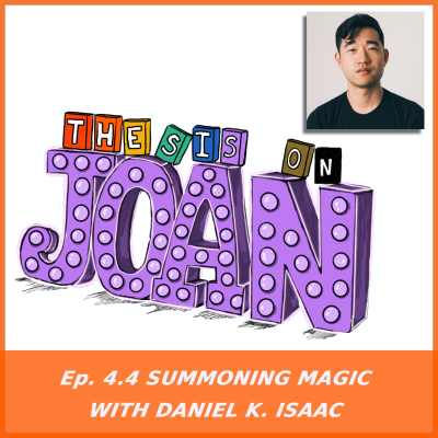 episode #4.4 Summoning Magic with Daniel K. Isaac artwork