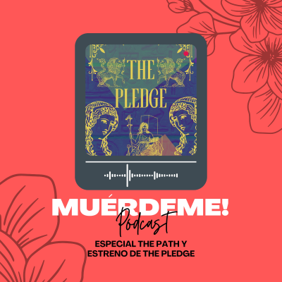 episode Especial The path y estreno de The pledge artwork