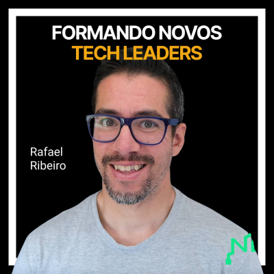 episode #216 - Formando novos Tech Leaders com Rafael Ribeiro artwork