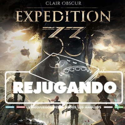 episode Rejugando Especial Clair Obscur EXPEDITION 33 artwork