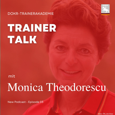 episode Bundestrainerin Dressur Monica Theodorescu im Trainer-Talk der DOKR-Trainerakademie artwork