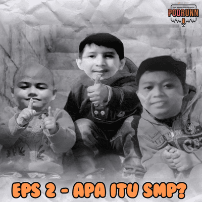 episode Eps 2 - Apa itu SMP ? artwork