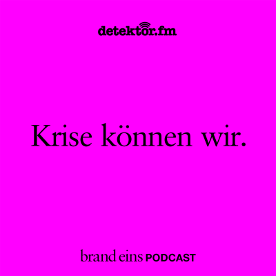 episode 25 Jahre brand eins – Krise können wir artwork