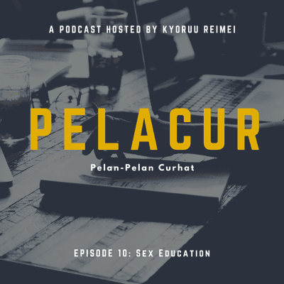 episode PELACUR Pemberi Edukasi | Pelan Pelan Curhat Eps. 10: Sex Education artwork