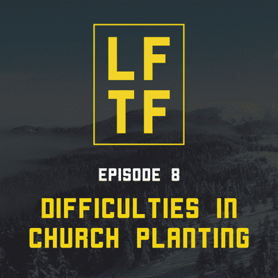 episode 8. Difficulties in Church Planting artwork