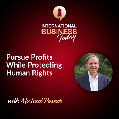 episode Pursue Profits While Protecting Human Rights with Michael Posner artwork