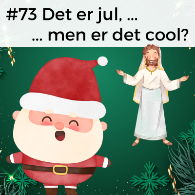 episode 🎅🏼#73 It's CHRISTMAS, but is it COOL? 🎅🏼 A Danish Language Podcast artwork
