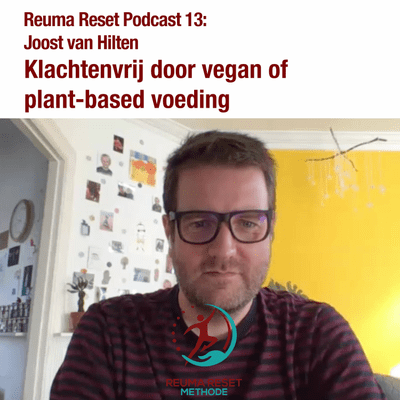 episode RRP 13 - Joost Hilten - Klachtenvrij Door Vagan Of Plant Based Voeding artwork