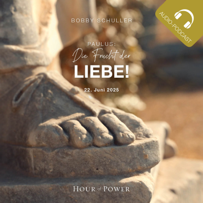 episode Paulus: Die Frucht der Liebe! - Predigt von Bobby Schuller artwork