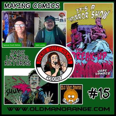episode Jade Lowder Returns - Comic Creator of It's A Horror Show 3 - Spencer Scott Holmes Podcast 15 artwork