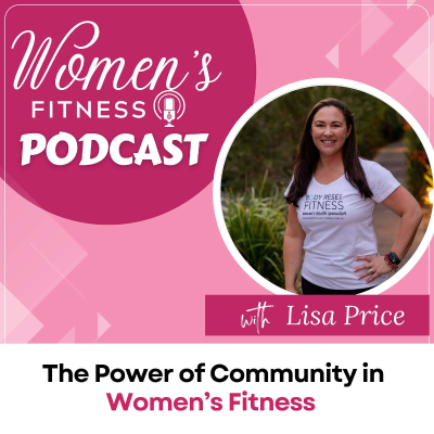 episode The Power of Community in Women’s Fitness with Lisa Price artwork