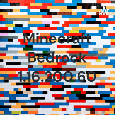 Minecraft Bedrock 1.16.200.60