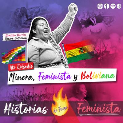 episode Episodio 4 - Minera, Feminista y Boliviana artwork