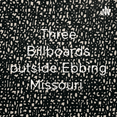 Three Billboards outside Ebbing Missouri
