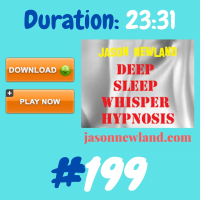episode #199 Deep Sleep Whisper Hypnosis (Jason Newland) (12th March 2020) 10 HOURS TALKING WITH MUSIC artwork