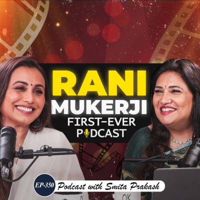 episode EP-350 | Rani Mukerji Unfiltered: Movies, Shah Rukh, 8-Hour Shift Row, Media, Paparazzi & More artwork