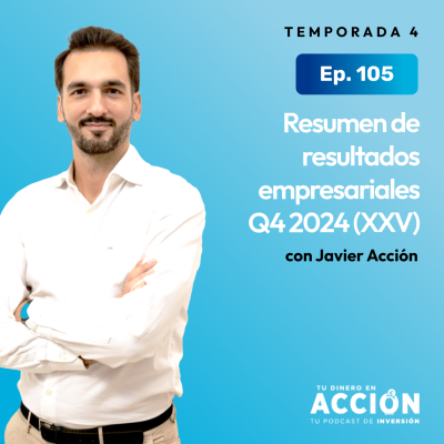 episode 105. Resumen de resultados empresariales Q4 2024 (XXV) artwork