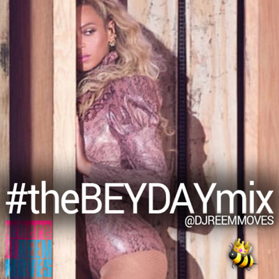 episode #theBEYDAYmix with DJ Reem Moves artwork