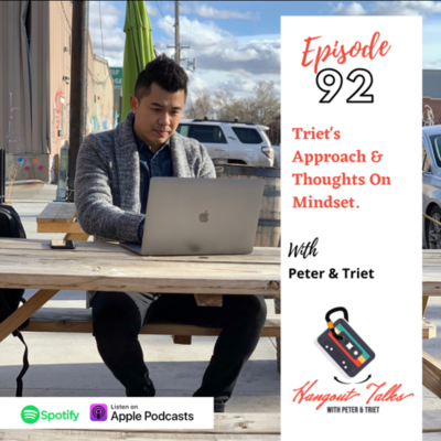 episode Ep 92: Triet's Approach & Thoughts On Mindset. artwork