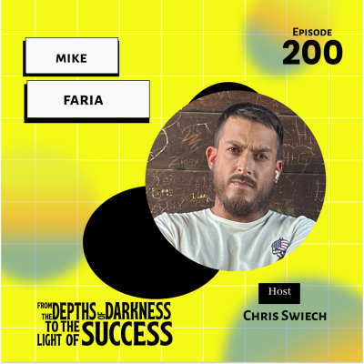 episode pisode 200: Resilience and Redemption: Mike Faria's Journey from Rock Bottom to Recovery artwork