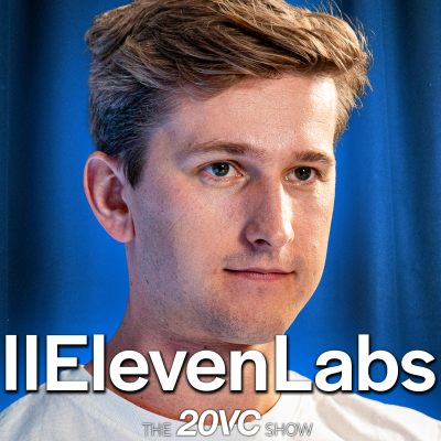 episode 20VC: ElevenLabs Head of Growth on Why You Do Not Need PMs | The 7-Part Launch Playbook That Gets 700K+ Views Per Product | The Truth About CAC, Payback & Performance Marketing in AI with Luke Harries artwork