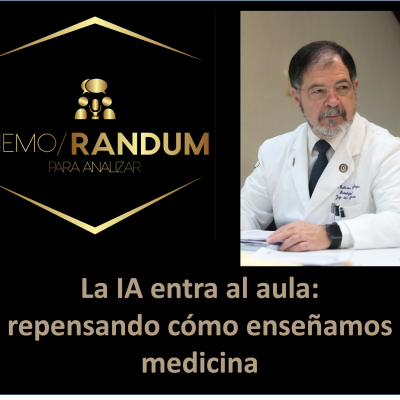 episode La IA entra al aula: repensando cómo enseñamos medicina. artwork