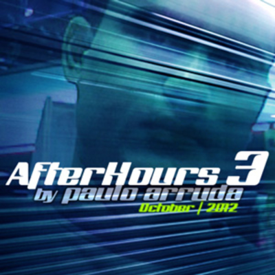 episode After Hours 3 by Paulo Arruda | Deep & Tech House artwork