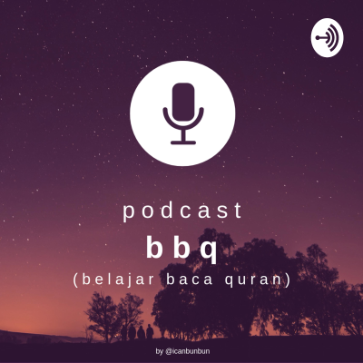 podcast bbq (belajar baca quran)
