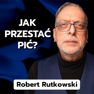 episode Robert Rutkowski: jak alkohol niszczy mózg i życie artwork
