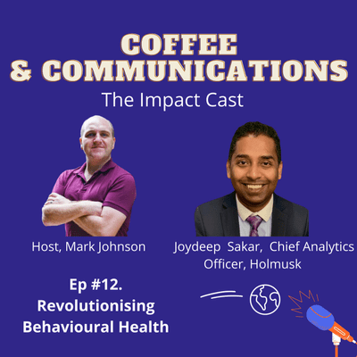 episode Coffee and Communications Episode #12 with Joydeep Sakar: Revolutionising Behavioural Health artwork