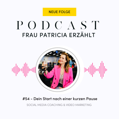 episode #54 - Dein Start nach einer kurzen Pause artwork