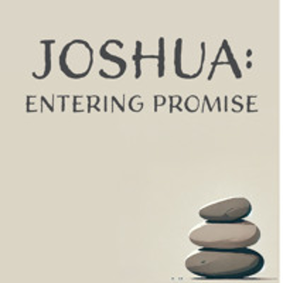 episode 4.6.25 - Joshua - Entering Promise - Prostitutes Enter the Kingdom of God artwork