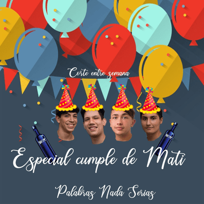 episode Corte Entre Semana- "El cumple de Mati PAPAAAAAA" artwork