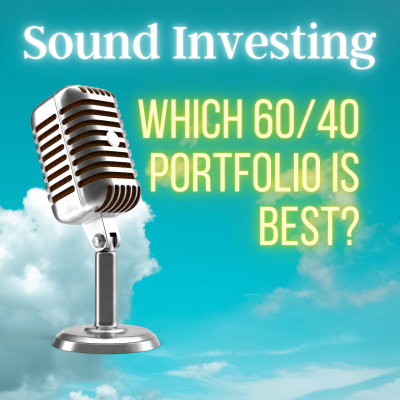 episode Which 60/40 Portfolio is Best? artwork