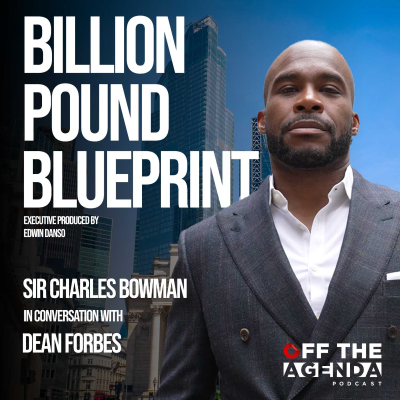 episode Billion Pound Blueprint | Dean Forbes & Sir Charles Bowman artwork