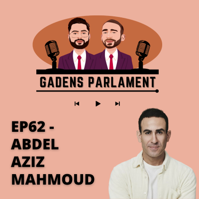 episode Gadens Parlament: EP62 - Abdel Aziz Mahmoud artwork
