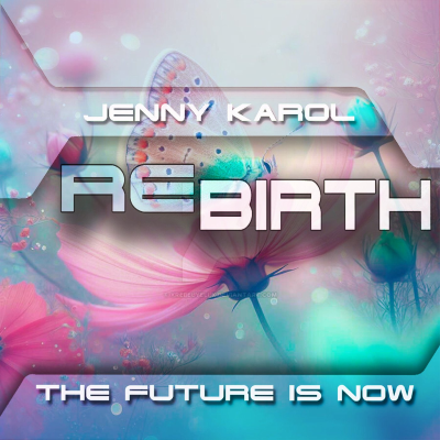 episode Jenny Karol - ReBirth.The Future Is Now ! 190 artwork